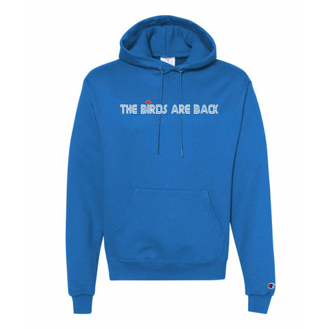 The Birds Are Back Champion Hoodie
